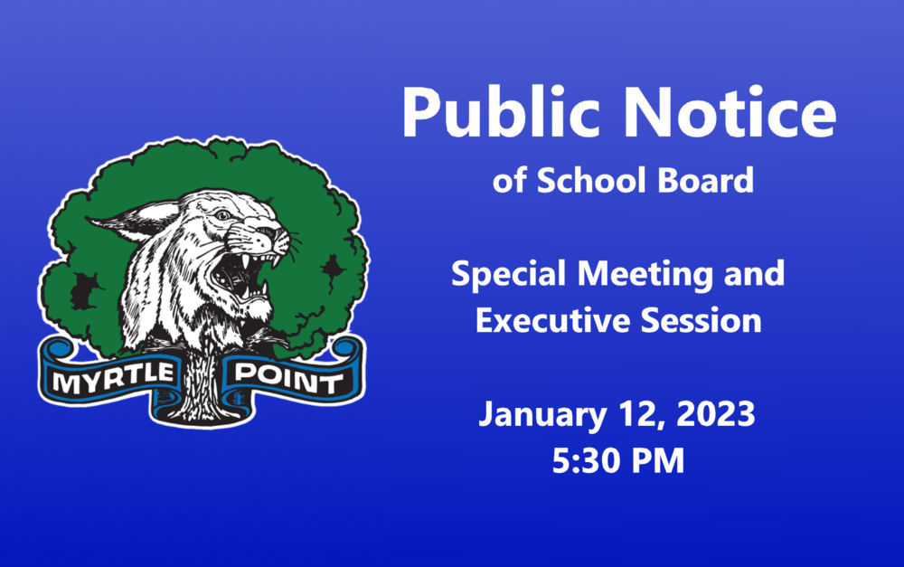 Public Notice of School Board Special Meeting and Executive Session January 12, 2023 5:30pm